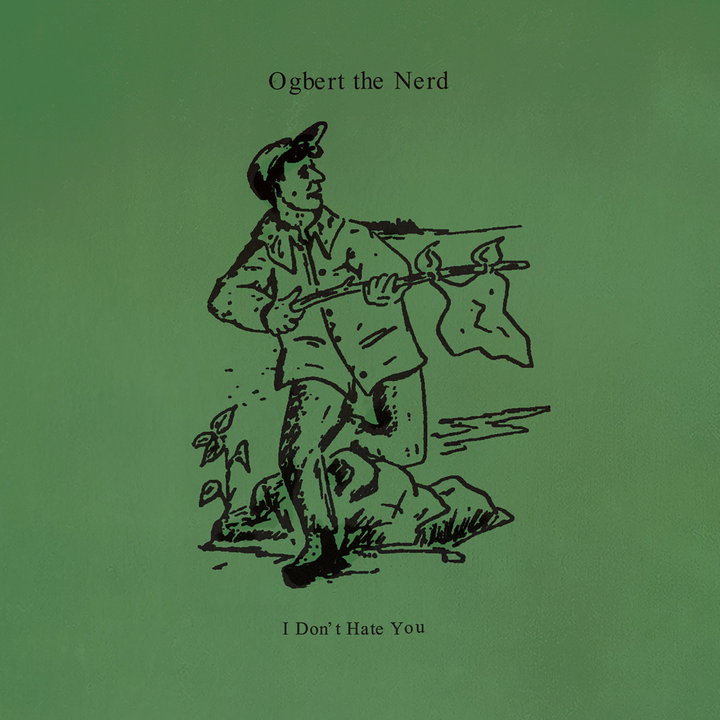 OGBERT THE NERD "I DON'T HATE YOU" LP